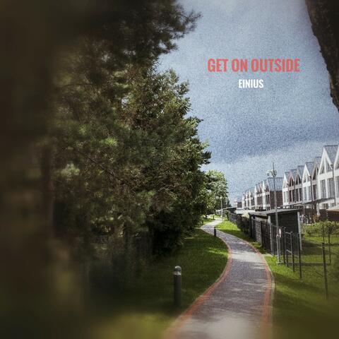 Get on Outside