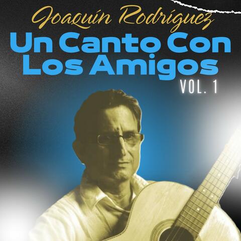 Un Canto Con los Amigos, Vol. 1