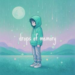 Drops of Memory