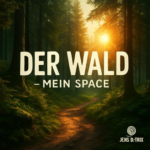 Der Wald meine Space