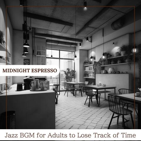 Jazz Bgm for Adults to Lose Track of Time