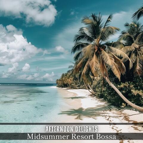 Midsummer Resort Bossa