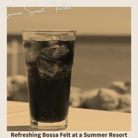 Refreshing Bossa Felt at a Summer Resort