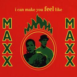 I Can Make You Feel Like