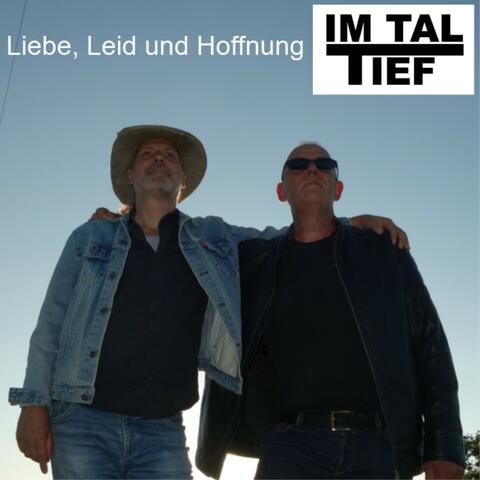 Liebe, Leid und Hoffnung