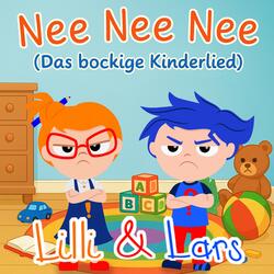 Nee nee nee (Das bockige Kinderlied)