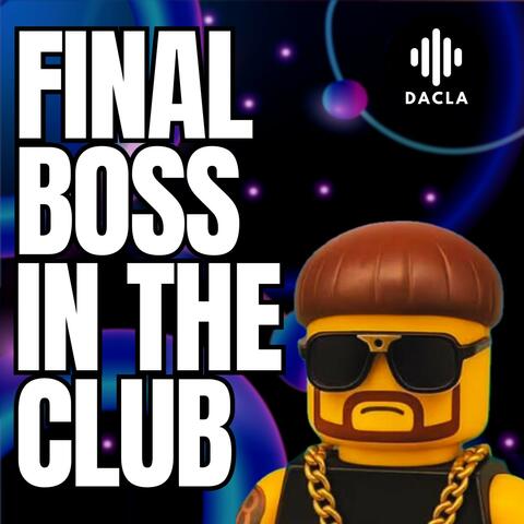 Final Boss in the Club
