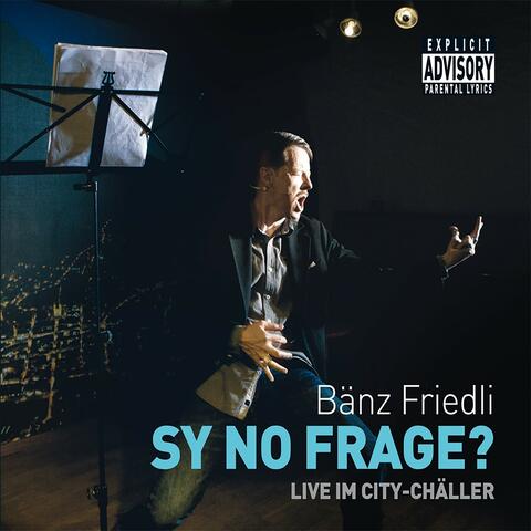 Bänz Friedli: Sy no Frage? Live im City-Chäller