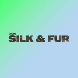 Silk & Fur