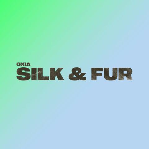 Silk & Fur