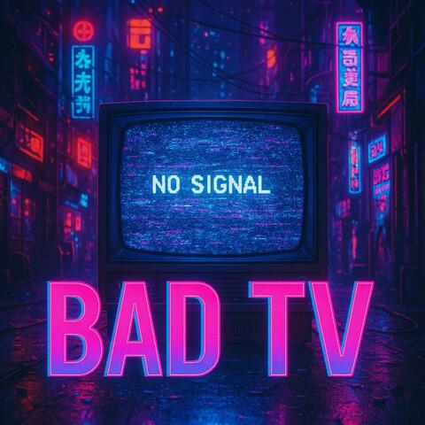 Bad TV