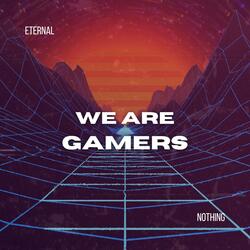 We Are Gamers