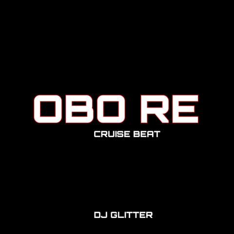 Obo Re Cruise Beat