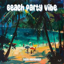 Beach Party Vibe