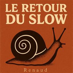 Le retour du slow