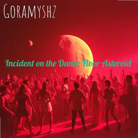 Incident on the Dance Floor Asteroid