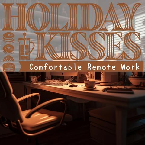 Comfortable Remote Work