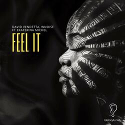 Feel It (Ft. Ekaterina Michel)