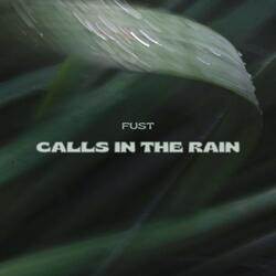 Calls in the Rain