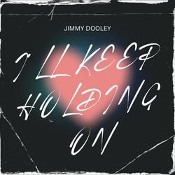 I'll Keep Holding On