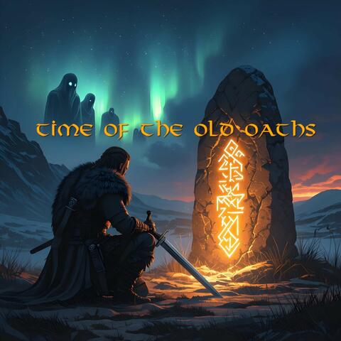 Time of the Old Oaths