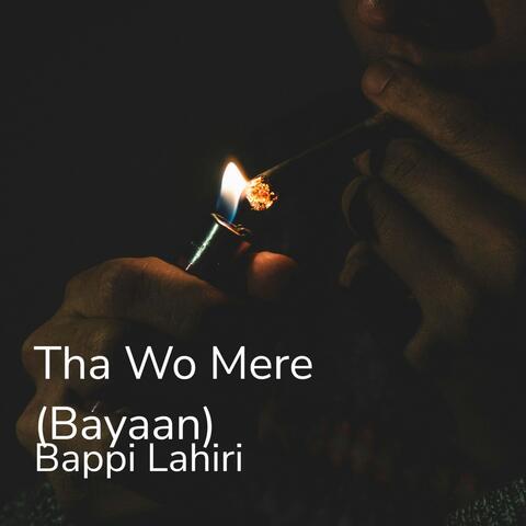 Tha Wo Mere (Bayaan)