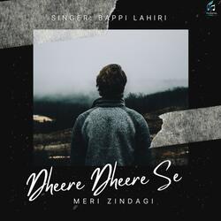 Dheere Dheere Se Meri Zindagi
