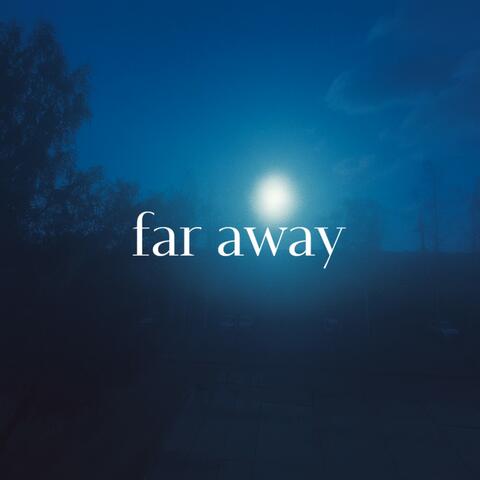 Far Away