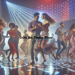 On the Dance Floor