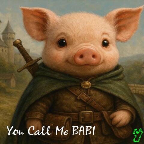 You Call Me Babi