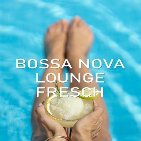 Bossa Nova Lounge Fresh