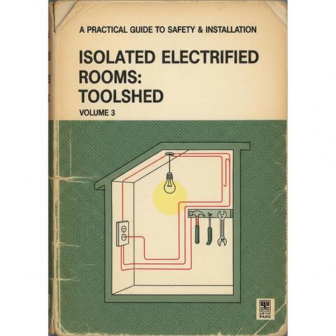 Isolated Electrified Rooms: Toolshed