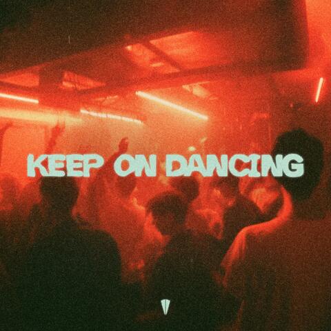 Keep on Dancing