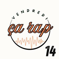 Vendredi ça rap 14