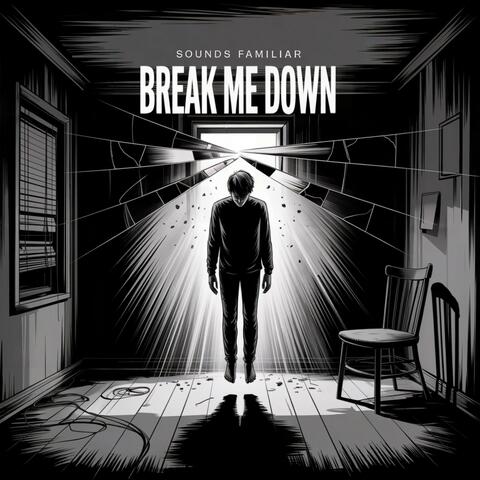 Break Me Down