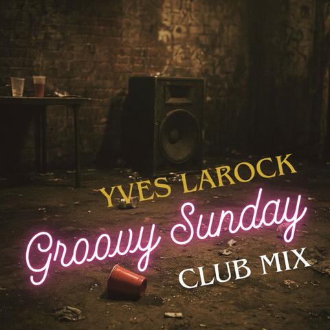 Groovy Sunday ( Club Mix)