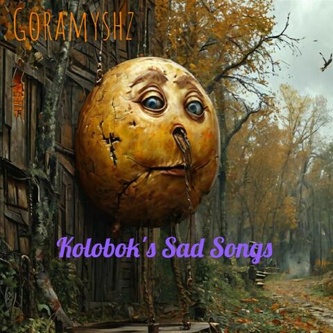 Kolobok's Sad Songs