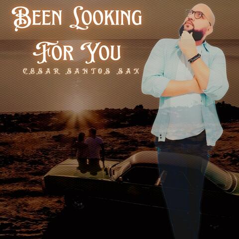 Been Looking for You