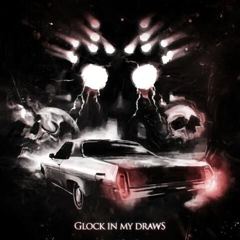 Glock in My Draws