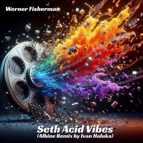 Seth Acid Vibes