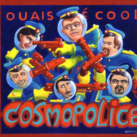 Cosmopolice