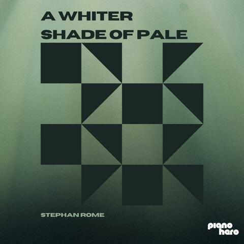 A Whiter Shade of Pale