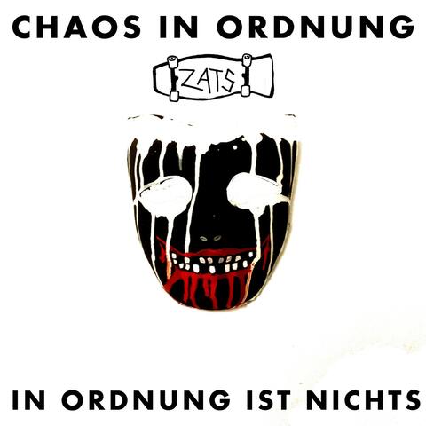 Chaos in Ordnung in Ordnung ist Nichts