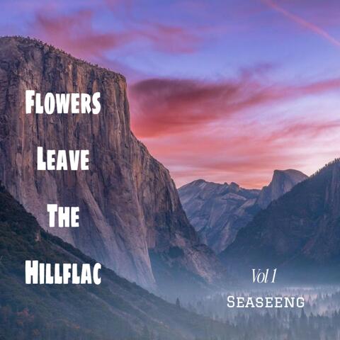 Flowers Leave the Hillflac