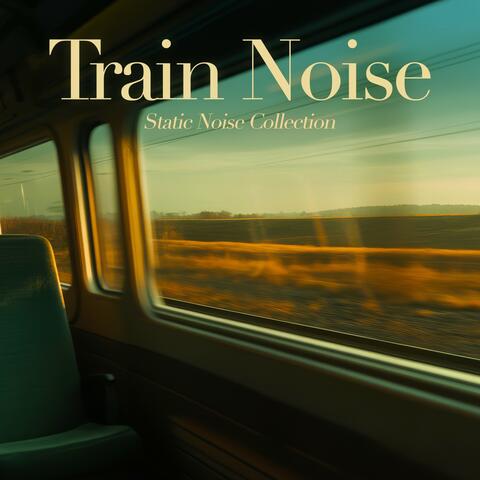 Train Noise