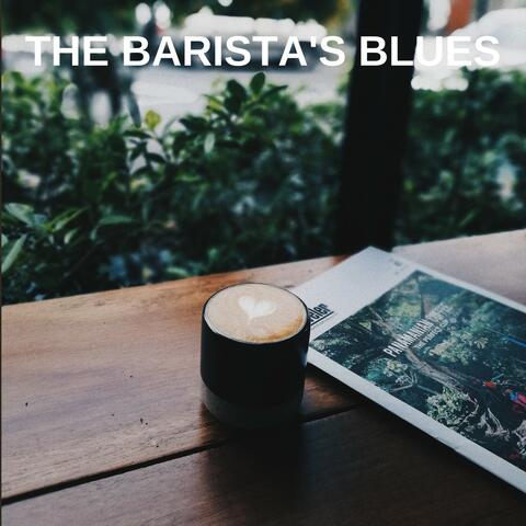 The Barista's Blues