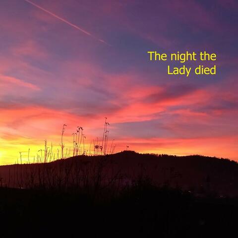 The Night the Lady Died