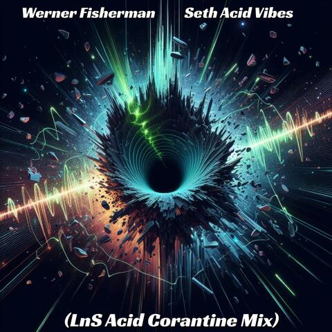 Seth Acid Vibes