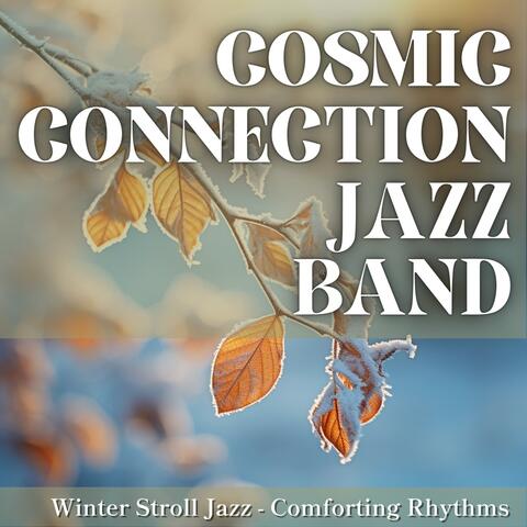 Winter Stroll Jazz - Comforting Rhythms