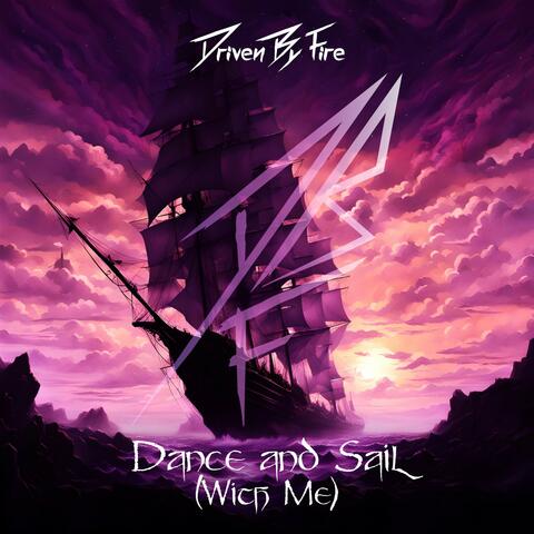 Dance and Sail (With Me)